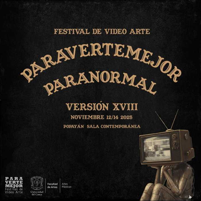 Festival de Videoarte Para Verte Mejor – Versión 18 “ParaNormal”
