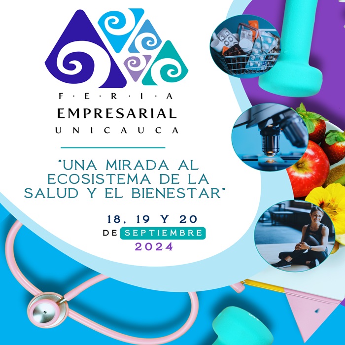 Feria Empresarial Unicauca. Una mirada al ecosistema del bienestar y la salud