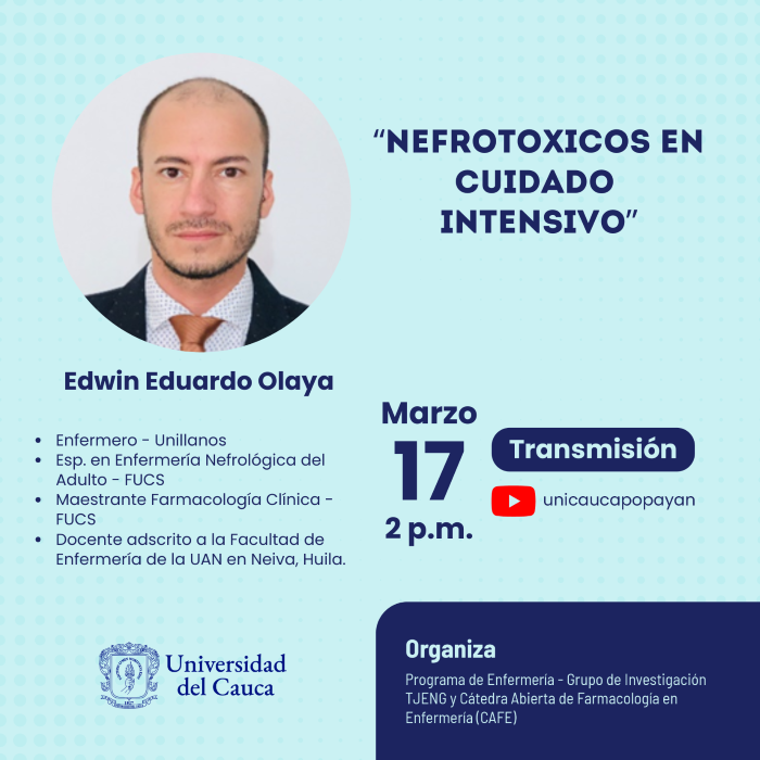 Cátedra Abierta de Farmacología para Enfermería (CAFE). Conferencia “Nefrotoxicos en Cuidado Intensivo”